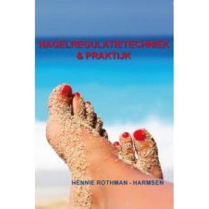 Nagelregulatietechniek & Praktijk (Néerlandais)